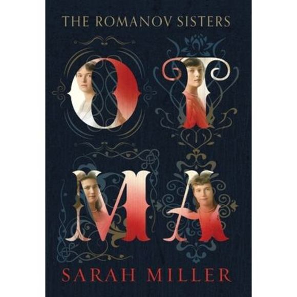 Otma: The Romanov Sisters -- Sarah Miller - Picture 1 of 1